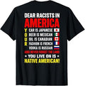 Dear Racists in America Native American Land Message T-Shirt Unisex T-shirt, Sweatshirt, Hoodie, Long Sleeve Tee - T-Shirt, Sweatshirt, Hoodie