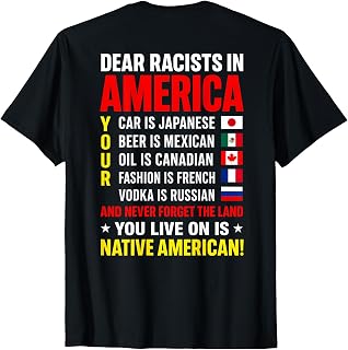 Dear Racists in America Native American Land Message T-Shirt Unisex T-shirt, Sweatshirt, Hoodie, Long Sleeve Tee - T-Shirt, Sweatshirt, Hoodie