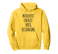 Introvert Energy Recharging Funny Quiet Hoodie - Custom Art Print Unisex - T-Shirt, Sweatshirt, Hoodie