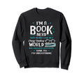 Im Book Nerd Reading Fan Literature Sweatshirt - Novelty Apparel Unisex - T-Shirt, Sweatshirt, Hoodie