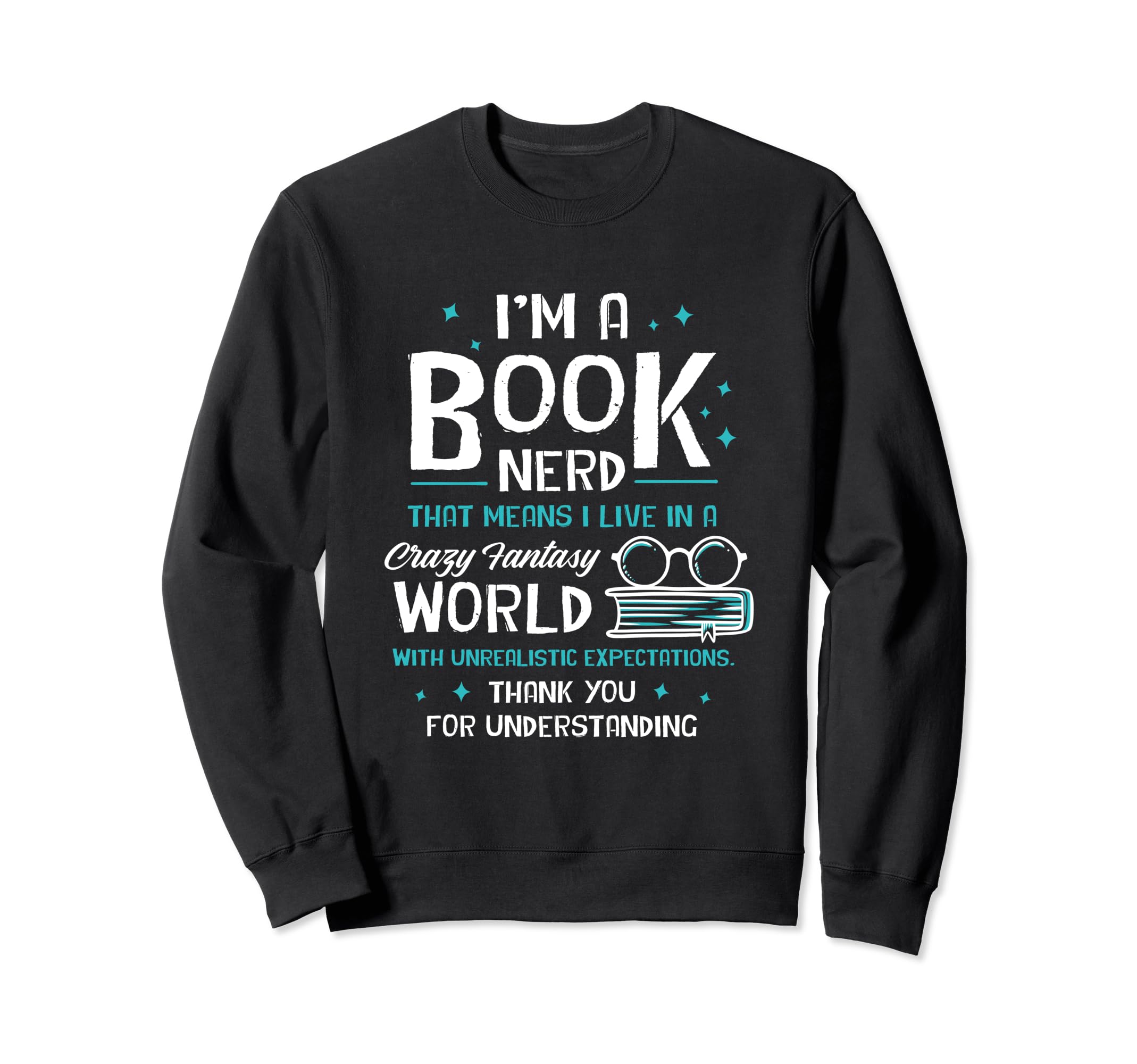 Im Book Nerd Reading Fan Literature Sweatshirt - Novelty Apparel Unisex - T-Shirt, Sweatshirt, Hoodie