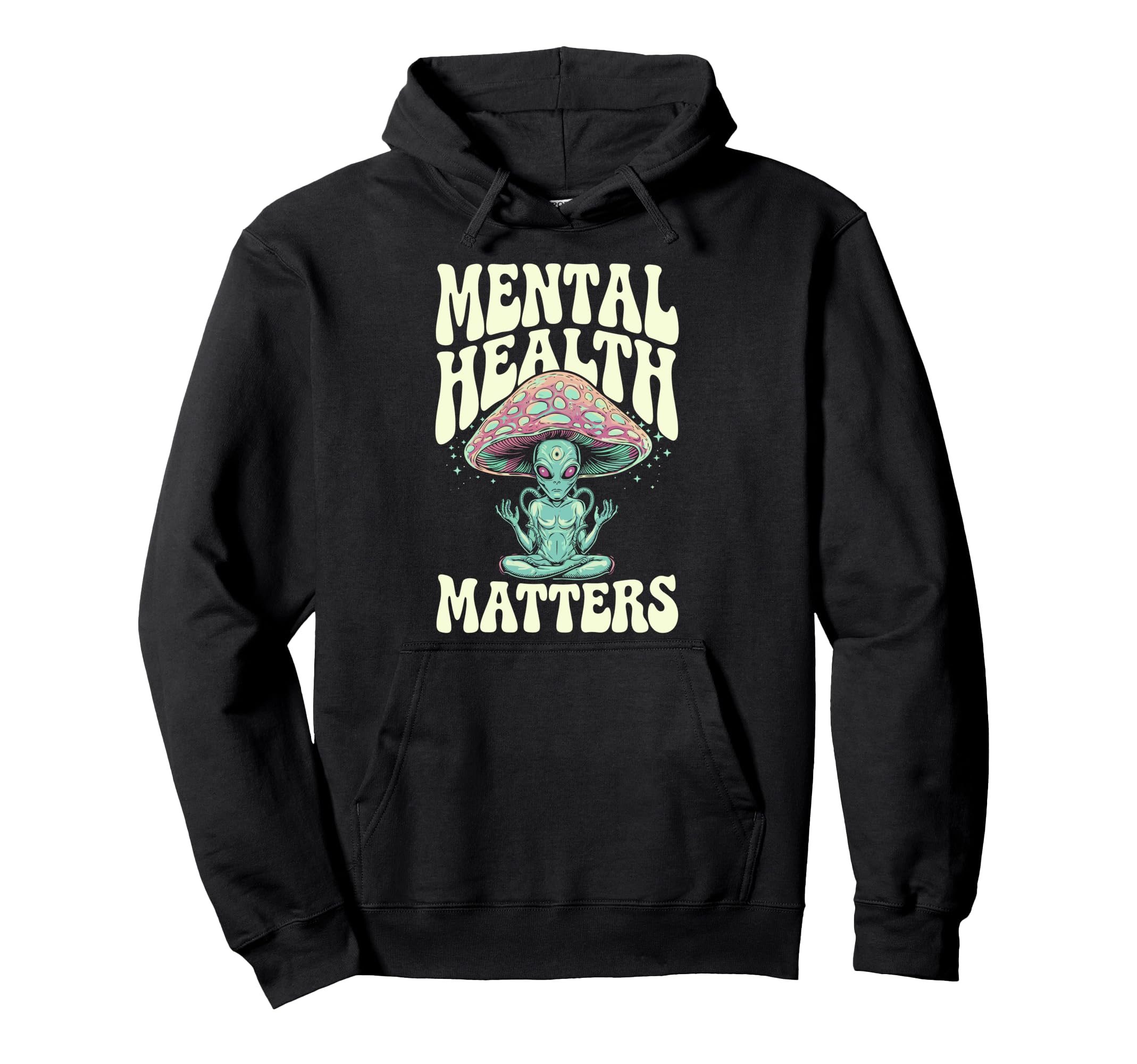 Alien Groovy Mental Health Matters Mental Hoodie - Graphic Print Unisex - T-Shirt, Sweatshirt, Hoodie