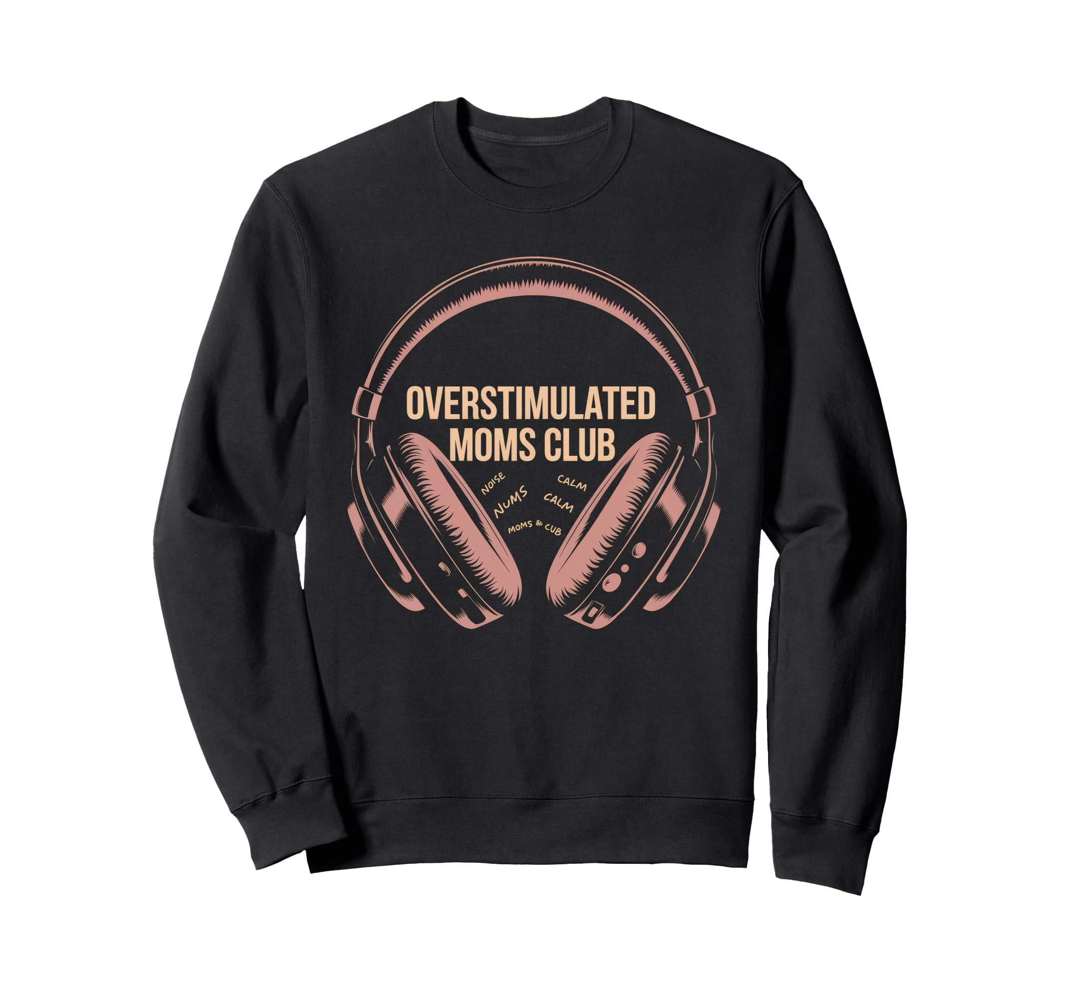 Overstimulated Moms Club Mom Sweatshirt - Unique Graphic Men Women - T-Shirt, Sweatshirt, Hoodie