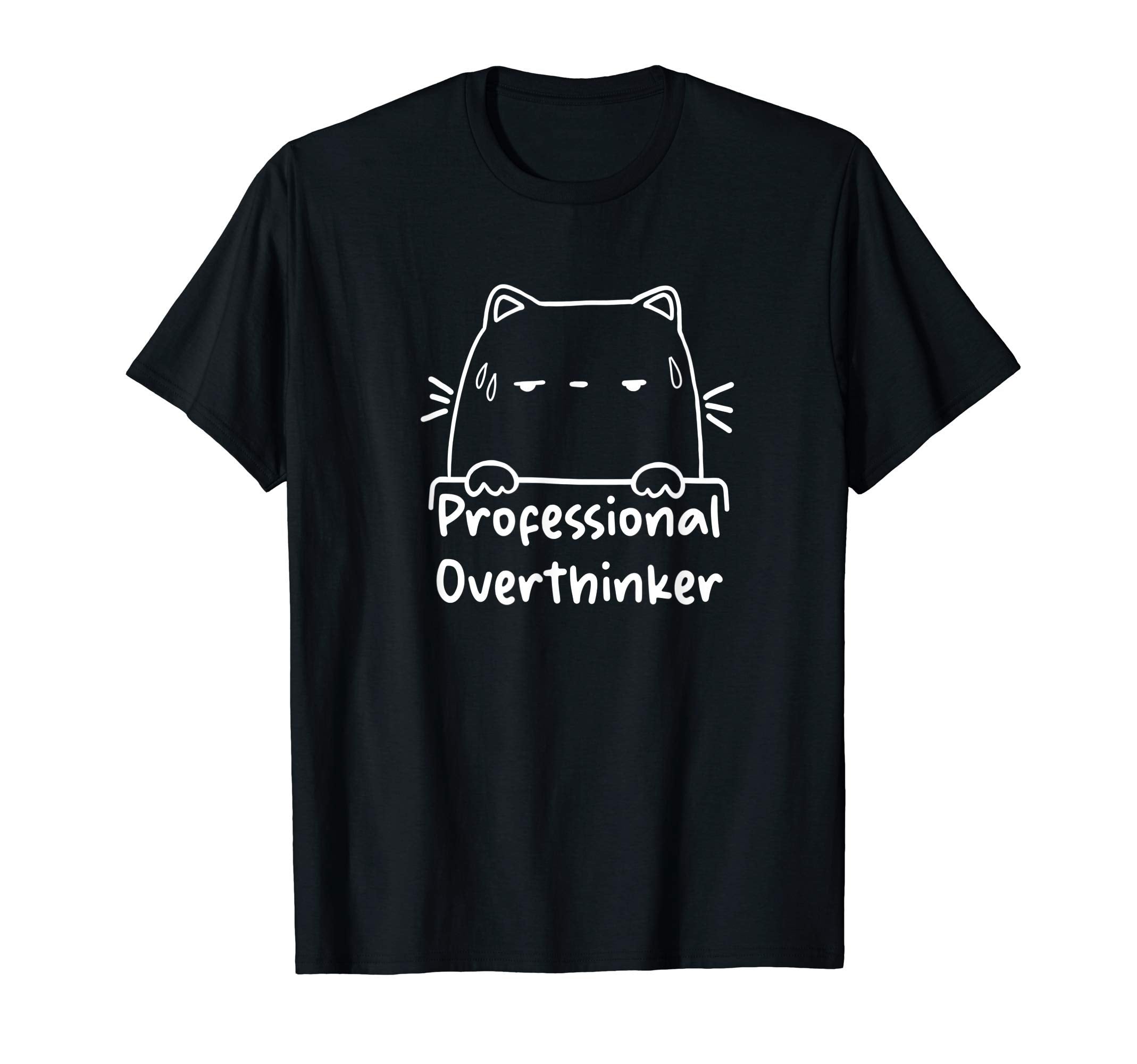 Professional Overthinker Cat Lover T-Shirt - Minimalist Print Men Women - T-Shirt, Sweatshirt, Hoodie