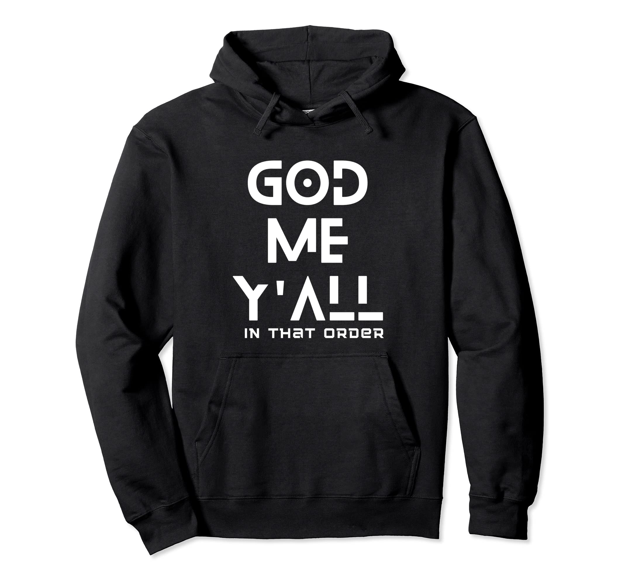 Self Care Priorities God Me Yall Hoodie - Fun Novelty Design for Adults - T-Shirt, Sweatshirt, Hoodie