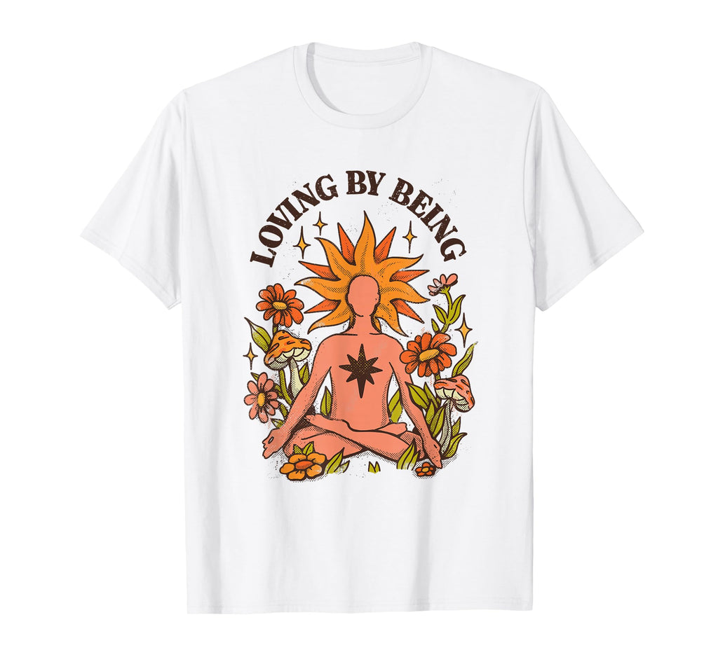 Loving Being Mindfulness Meditation T-Shirt - Minimalist Print for Adults - T-Shirt, Sweatshirt, Hoodie