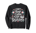 I Cant Keep Calm Im Going To Be Sweatshirt - Custom Art Print Men Women - T-Shirt, Sweatshirt, Hoodie