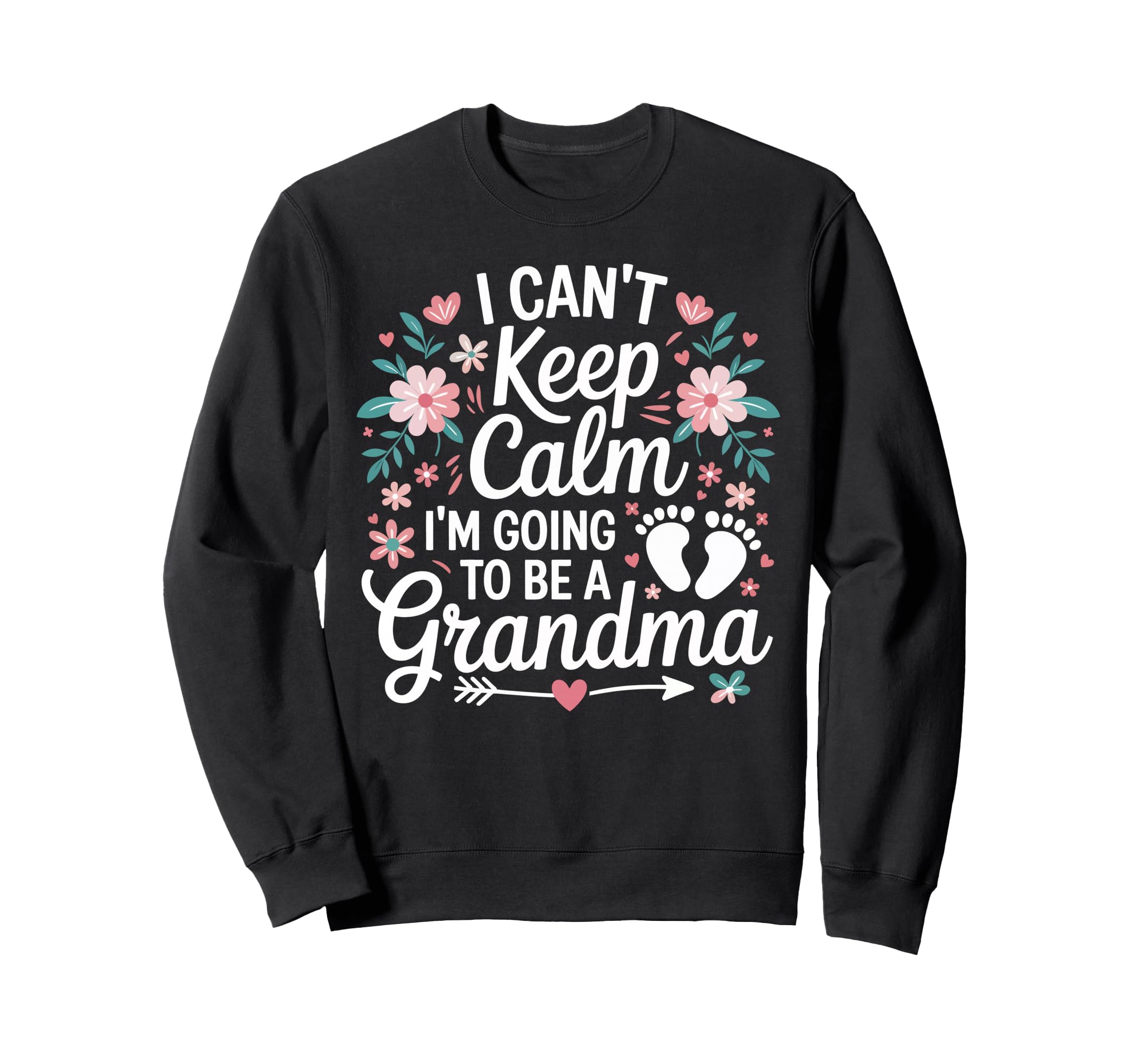 I Cant Keep Calm Im Going To Be Sweatshirt - Custom Art Print Men Women - T-Shirt, Sweatshirt, Hoodie