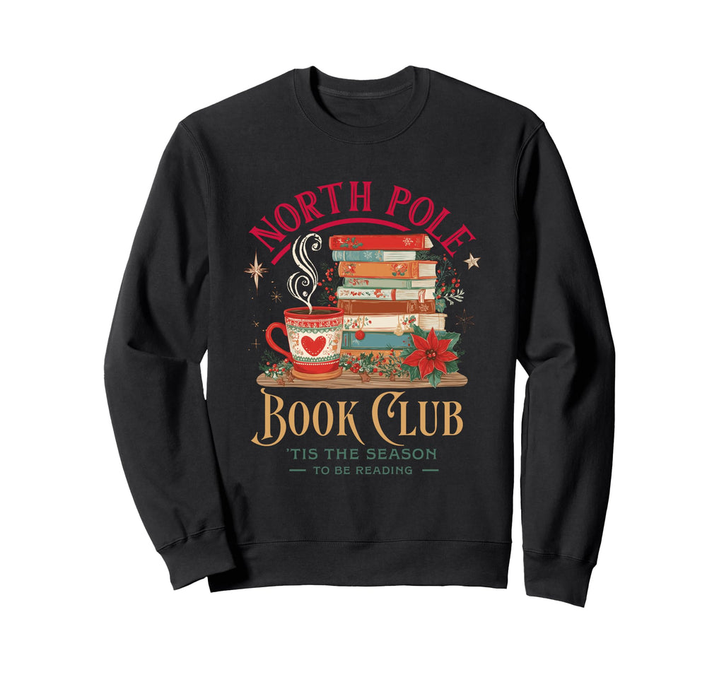 North Pole Book Club Tis Season To Be Sweatshirt - Streetwear Style Unisex - T-Shirt, Sweatshirt, Hoodie