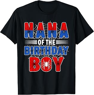 Nana of The Birthday Boy Spider Web Birthday Party T-Shirt Unisex T-shirt, Sweatshirt, Hoodie, Long Sleeve Tee - T-Shirt, Sweatshirt, Hoodie
