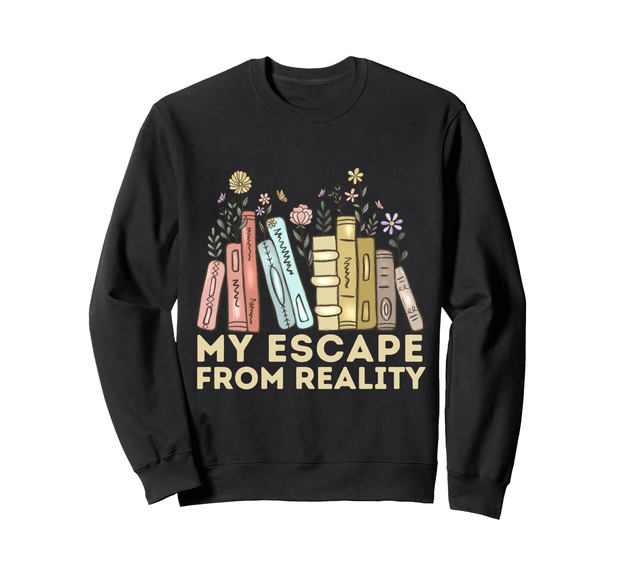 Floral Books Lover Funny Escape Sweatshirt - Novelty Apparel Men Women - T-Shirt, Sweatshirt, Hoodie