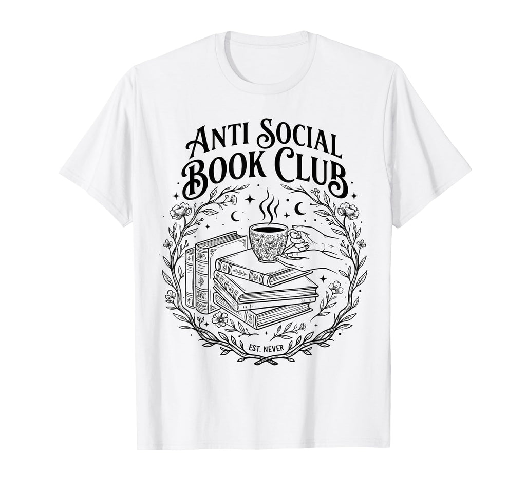 Anti Social Book Club Reading Lover T-Shirt - Custom Art Print Unisex - T-Shirt, Sweatshirt, Hoodie