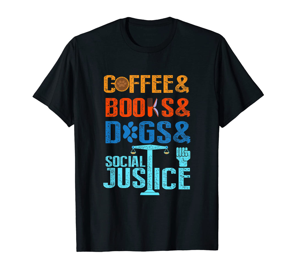 Coffee And Books And Dogs And Social T-Shirt - Unique Graphic Unisex - T-Shirt, Sweatshirt, Hoodie