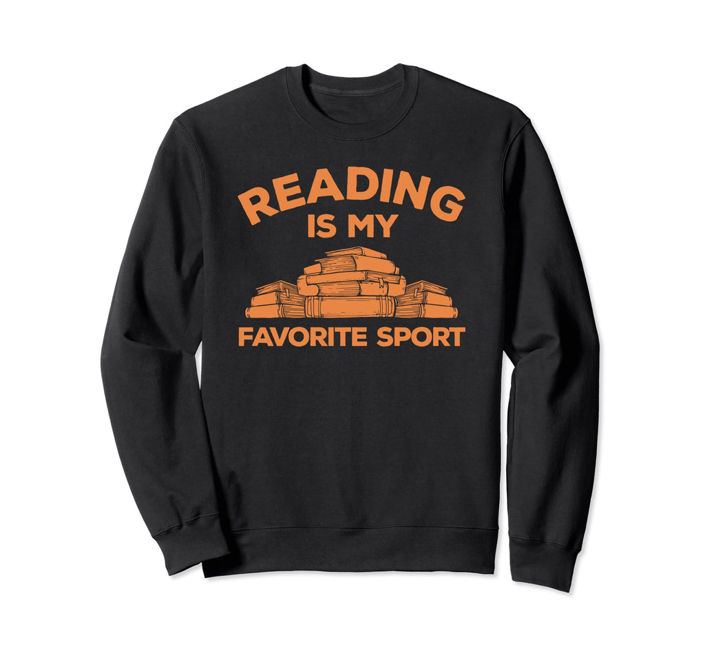 Reading Book Lover Literary Nerd Sweatshirt - Trendy Graphic Men Women - T-Shirt, Sweatshirt, Hoodie