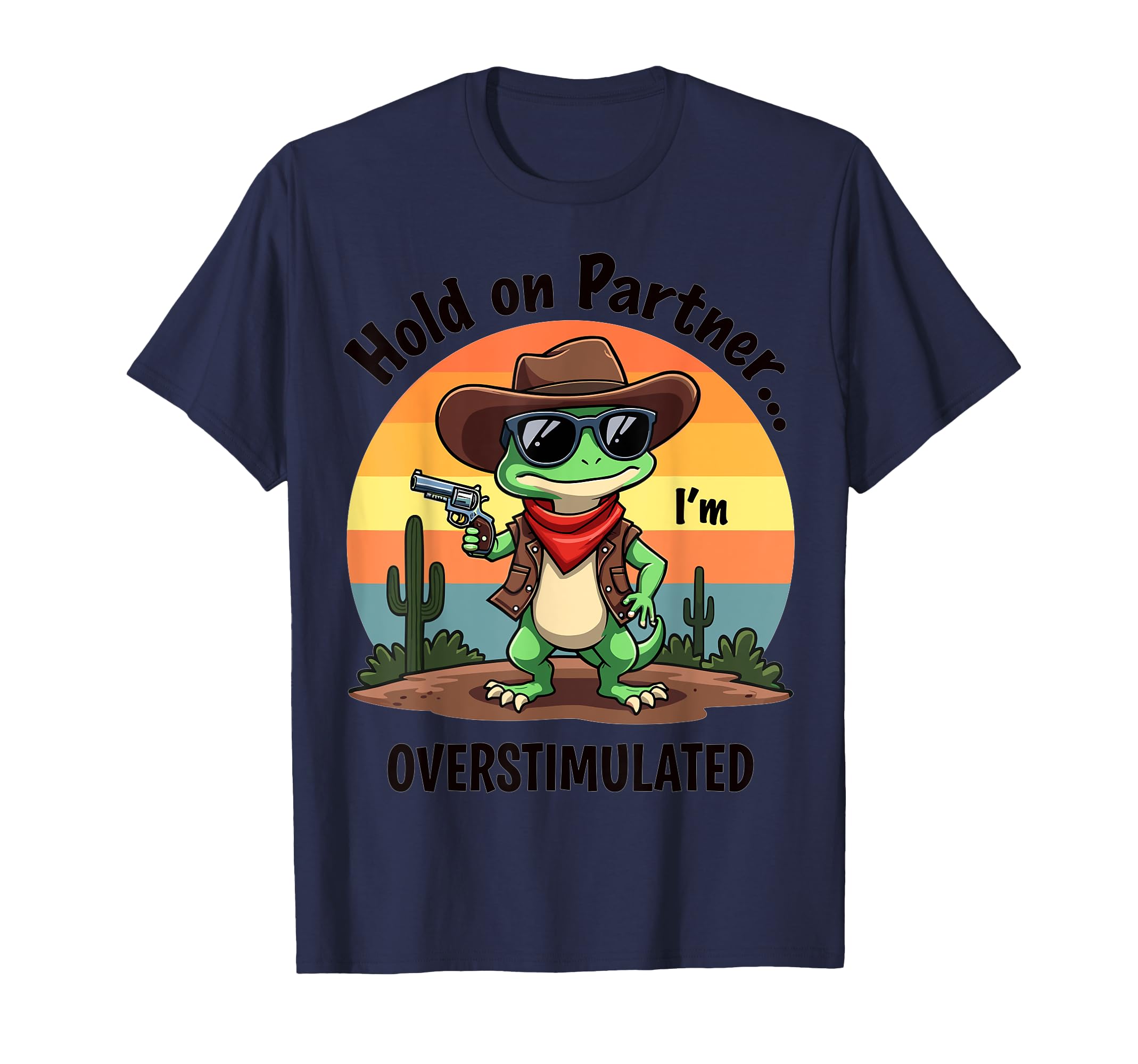 Cowboy Gecko Hold Up Partner Im T-Shirt - Unique Graphic for Adults - T-Shirt, Sweatshirt, Hoodie