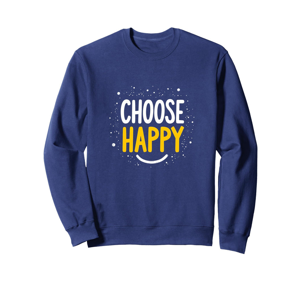 Choose Joy Uplifting Happy Slogan Sweatshirt - Novelty Apparel Men Women - T-Shirt, Sweatshirt, Hoodie