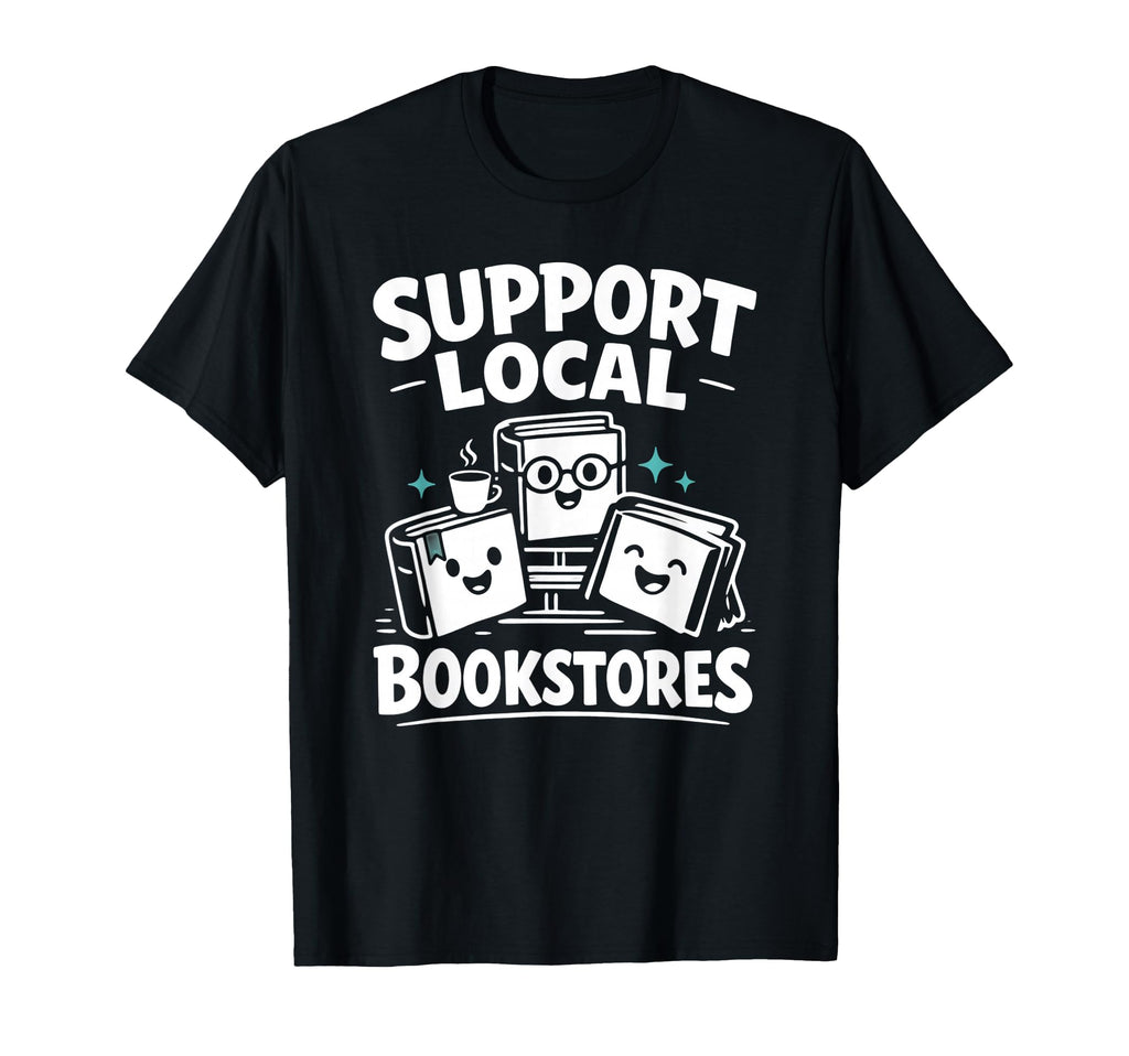 Support Local Bookstores Kawaii T-Shirt - Custom Art Print for Adults - T-Shirt, Sweatshirt, Hoodie