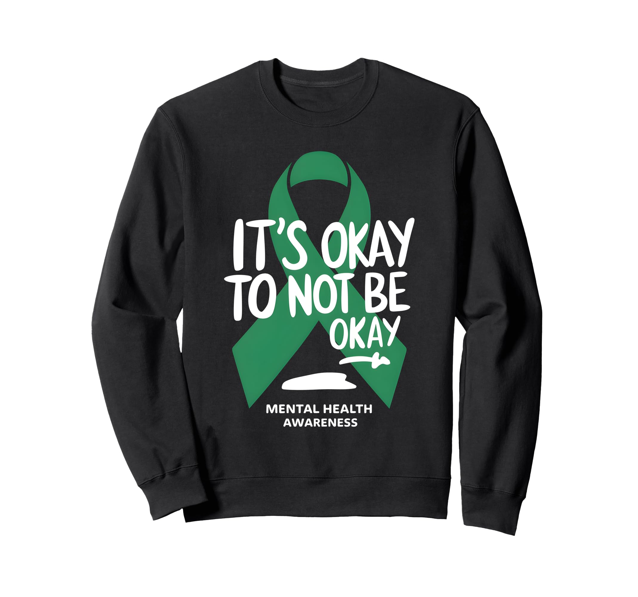 Its Okay To Not Be Okay Mental Sweatshirt - Aesthetic Graphic Men Women - T-Shirt, Sweatshirt, Hoodie