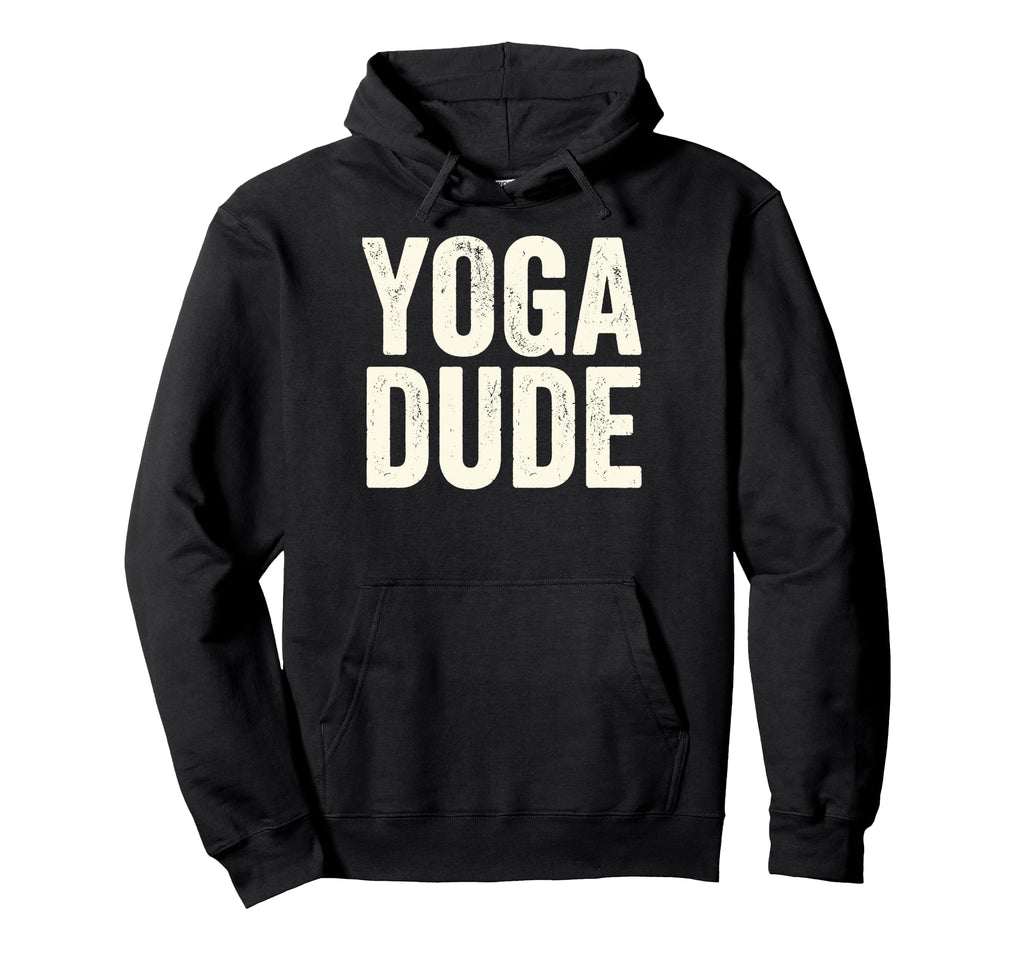 Funny Yoga Dude Meditation Namaste Yoga Hoodie - Trendy Graphic Men Women - T-Shirt, Sweatshirt, Hoodie
