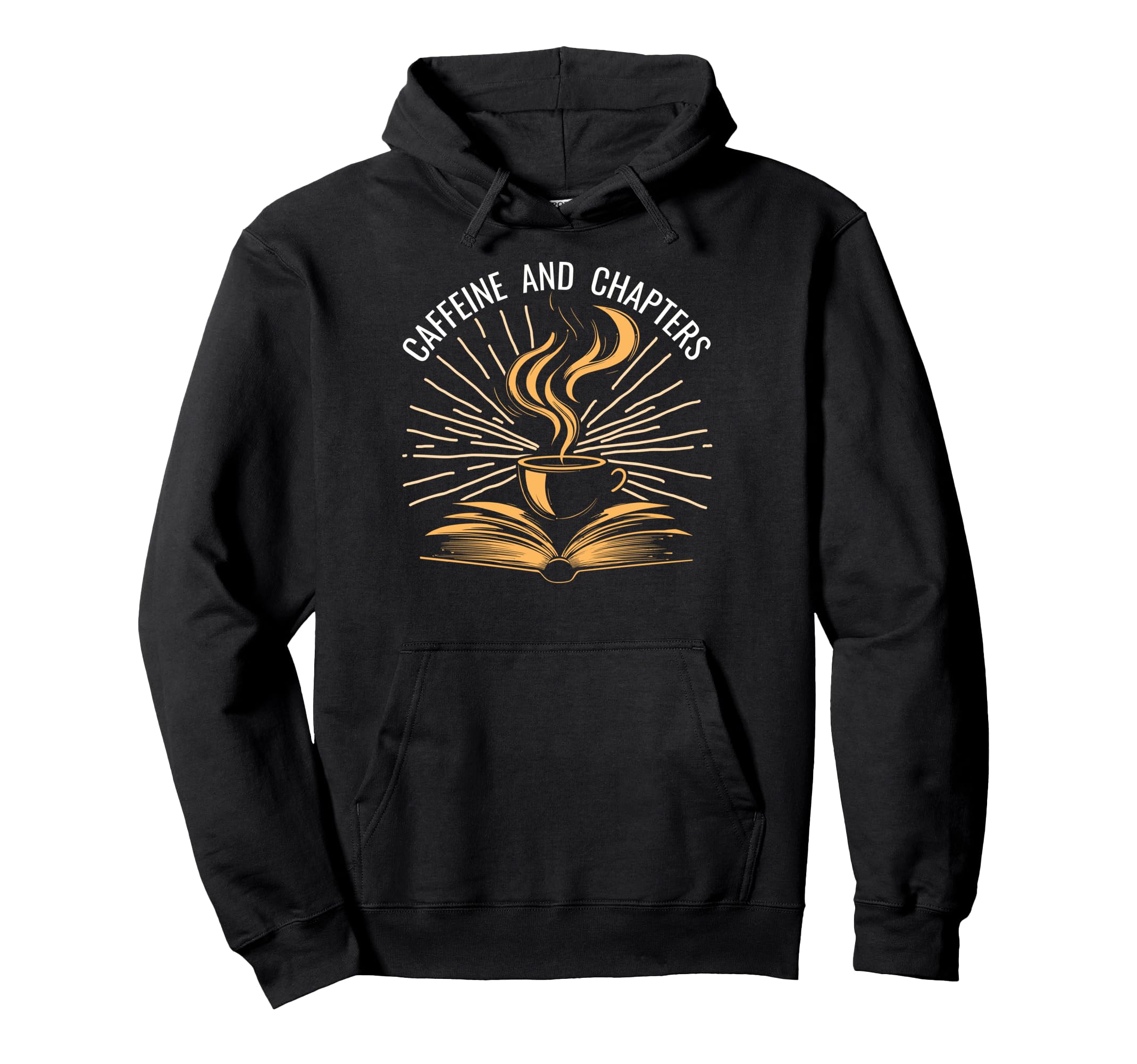 Caffeine Chapters Coffee Book Reader Novel Hoodie - Graphic Print Men Women - T-Shirt, Sweatshirt, Hoodie