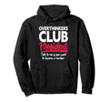 Overthinkers Club President Funny Hoodie - Graphic Print Men Women - T-Shirt, Sweatshirt, Hoodie
