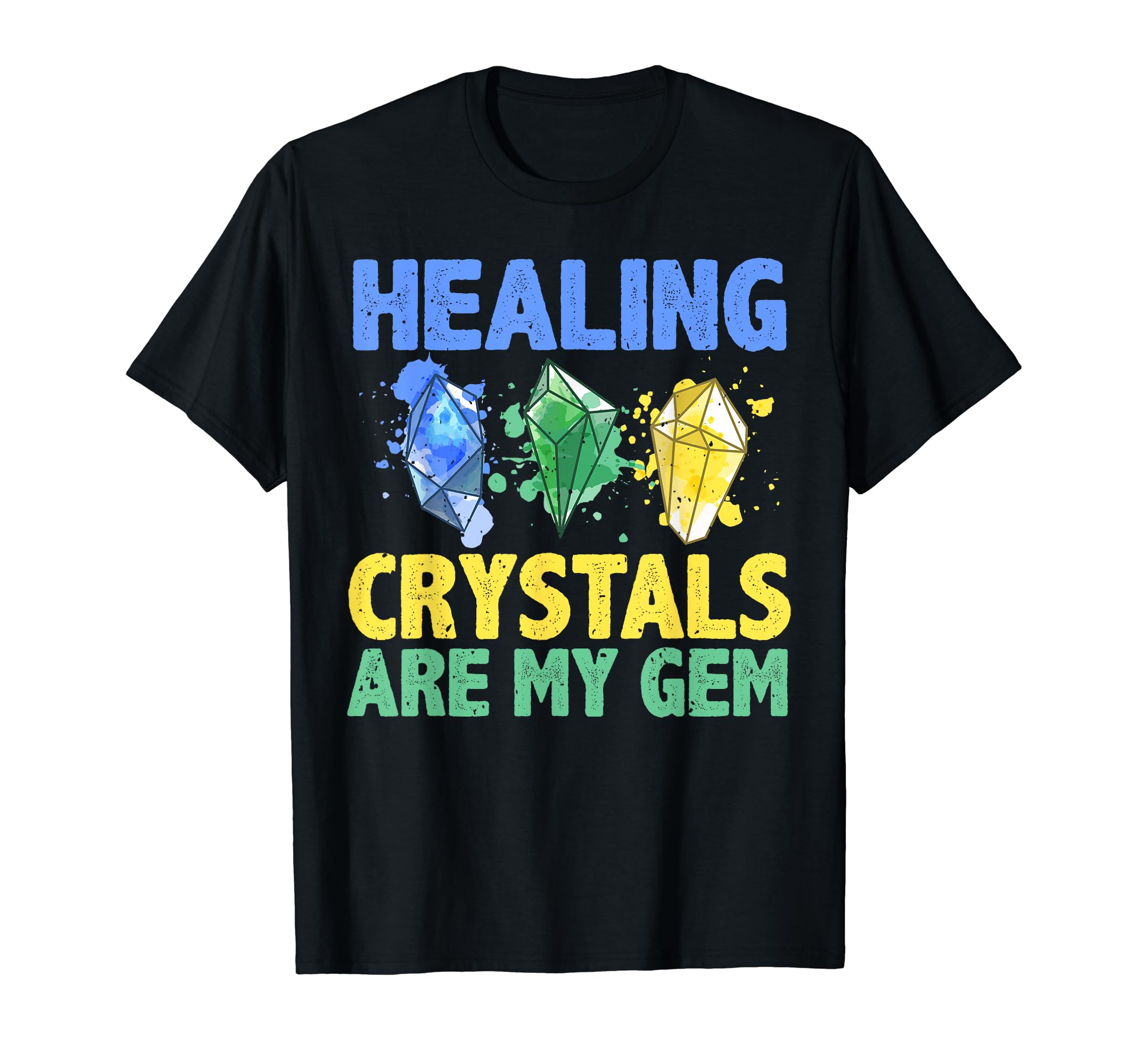 Crystal Healing Stones Pun Gemstones T-Shirt - Aesthetic Graphic Men Women - T-Shirt, Sweatshirt, Hoodie