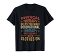 Physical Therapy Helps You Walk T-Shirt - Minimalist Print Men Women - T-Shirt, Sweatshirt, Hoodie