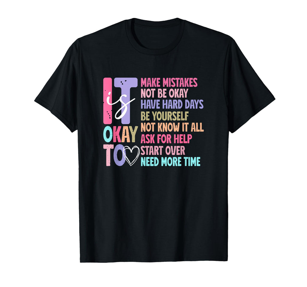 It Is Okay To Make Mistake Not Be T-Shirt - Custom Art Print Men Women - T-Shirt, Sweatshirt, Hoodie