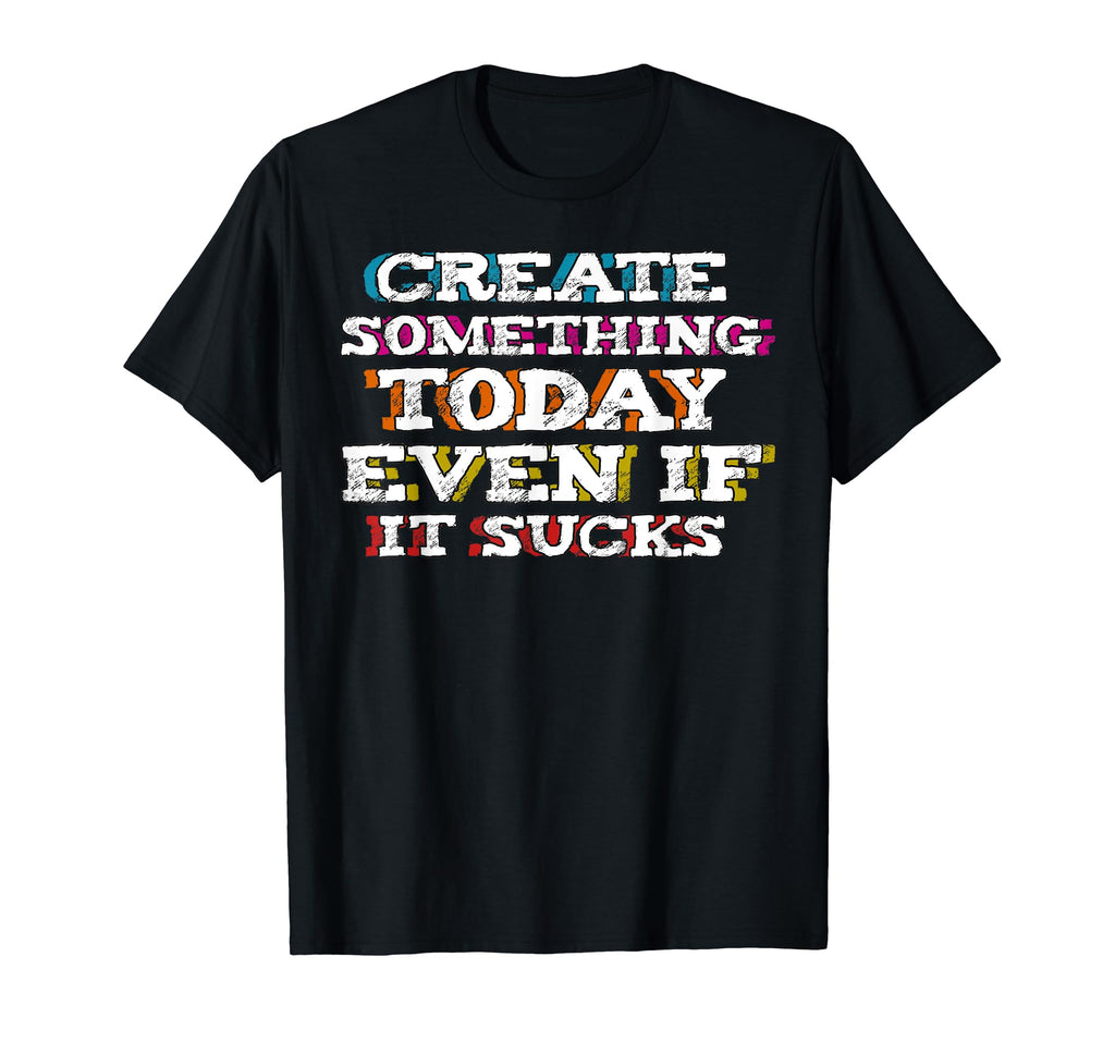 Daily Motivational Positive Thinking Quotes T-Shirt - Unique Graphic Unisex - T-Shirt, Sweatshirt, Hoodie