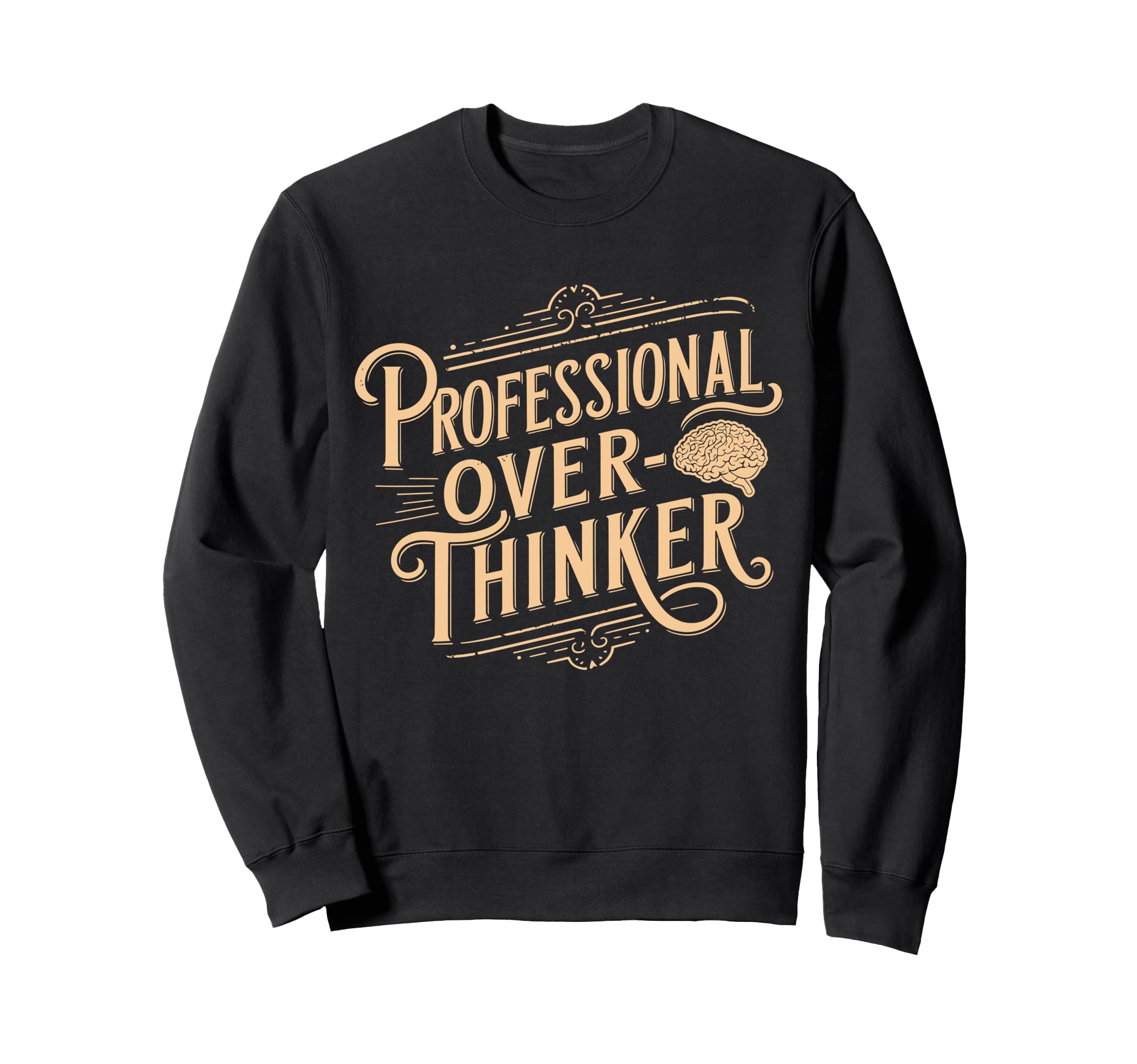 Professional Overthinker Anxiety Sweatshirt - Custom Art Print Men Women - T-Shirt, Sweatshirt, Hoodie