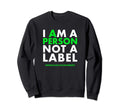 I Am Person Not Label Mental Sweatshirt - Aesthetic Graphic Men Women - T-Shirt, Sweatshirt, Hoodie