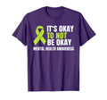 Its Okay To Not Be Okay Mental Health T-Shirt - Unique Graphic Men Women - T-Shirt, Sweatshirt, Hoodie