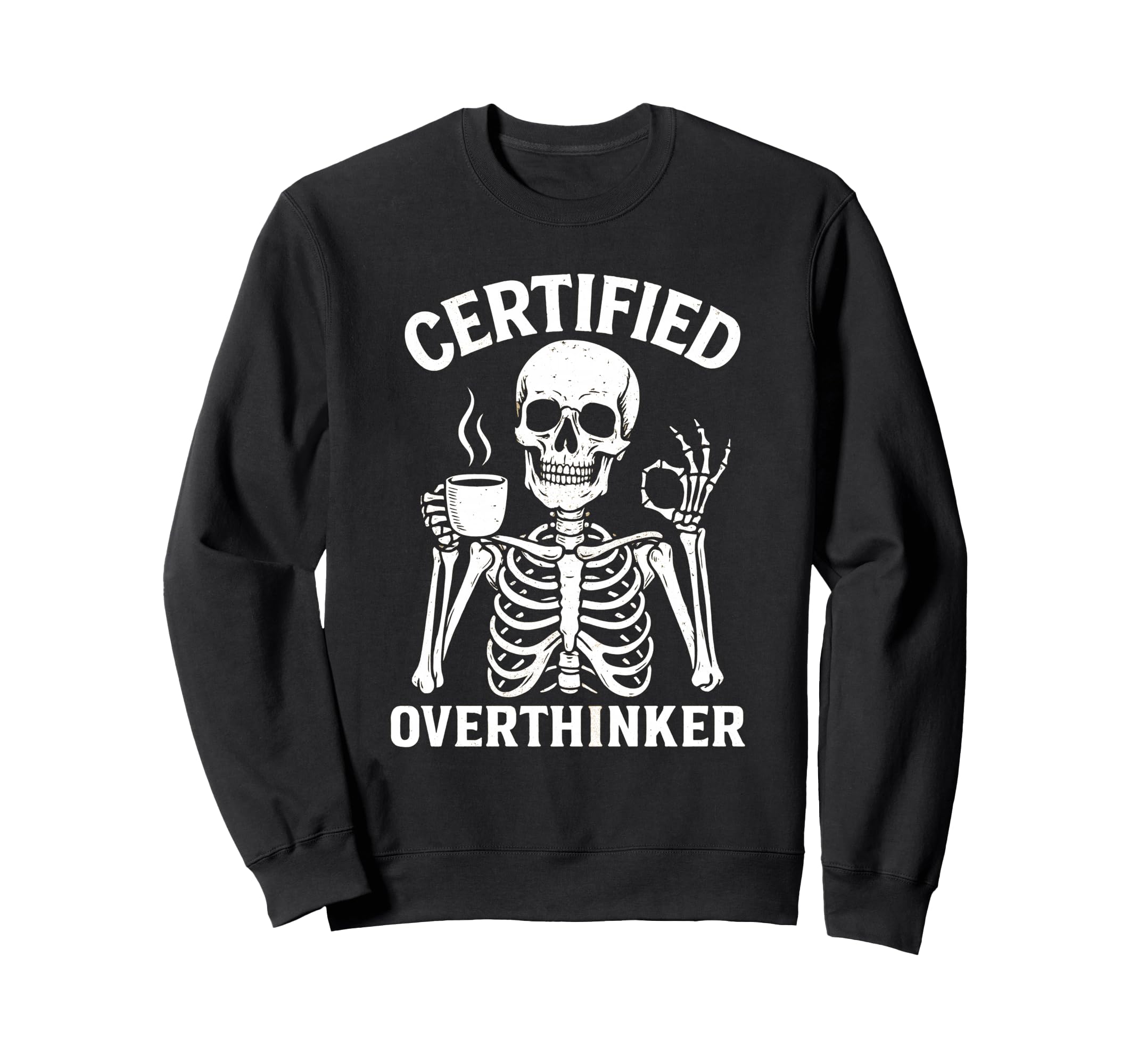 Certified Overthinker Funny Sweatshirt - Aesthetic Graphic Men Women - T-Shirt, Sweatshirt, Hoodie