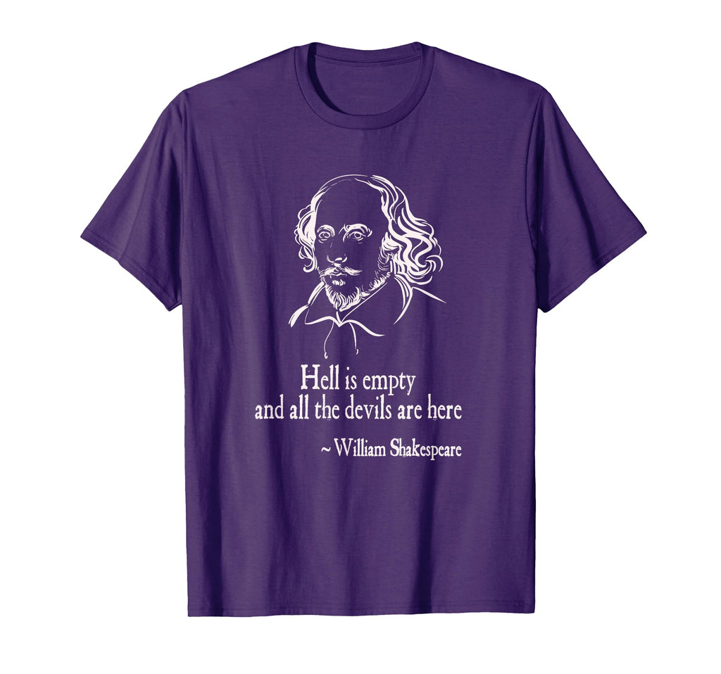 Hell Is Empty And All Devils Are Here T-Shirt - Novelty Apparel Unisex - T-Shirt, Sweatshirt, Hoodie