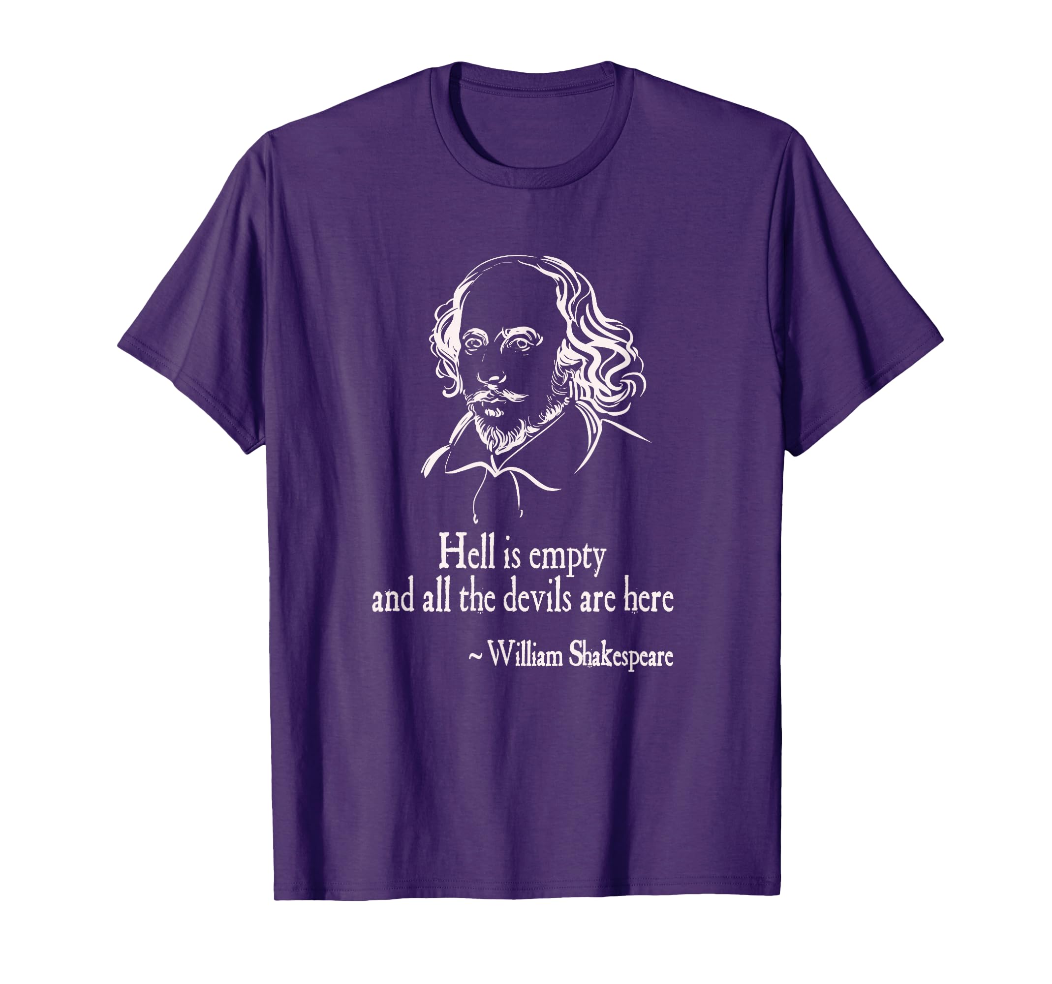 Hell Is Empty And All Devils Are Here T-Shirt - Novelty Apparel Unisex - T-Shirt, Sweatshirt, Hoodie