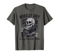 Morally Grey Is My Favorite Color T-Shirt - Fun Novelty Design for Adults - T-Shirt, Sweatshirt, Hoodie
