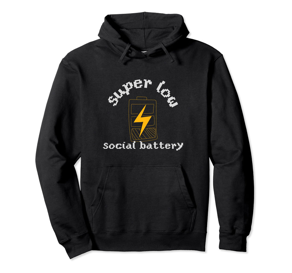 Super Low Social Battery Hoodie - Aesthetic Graphic for Adults - T-Shirt, Sweatshirt, Hoodie