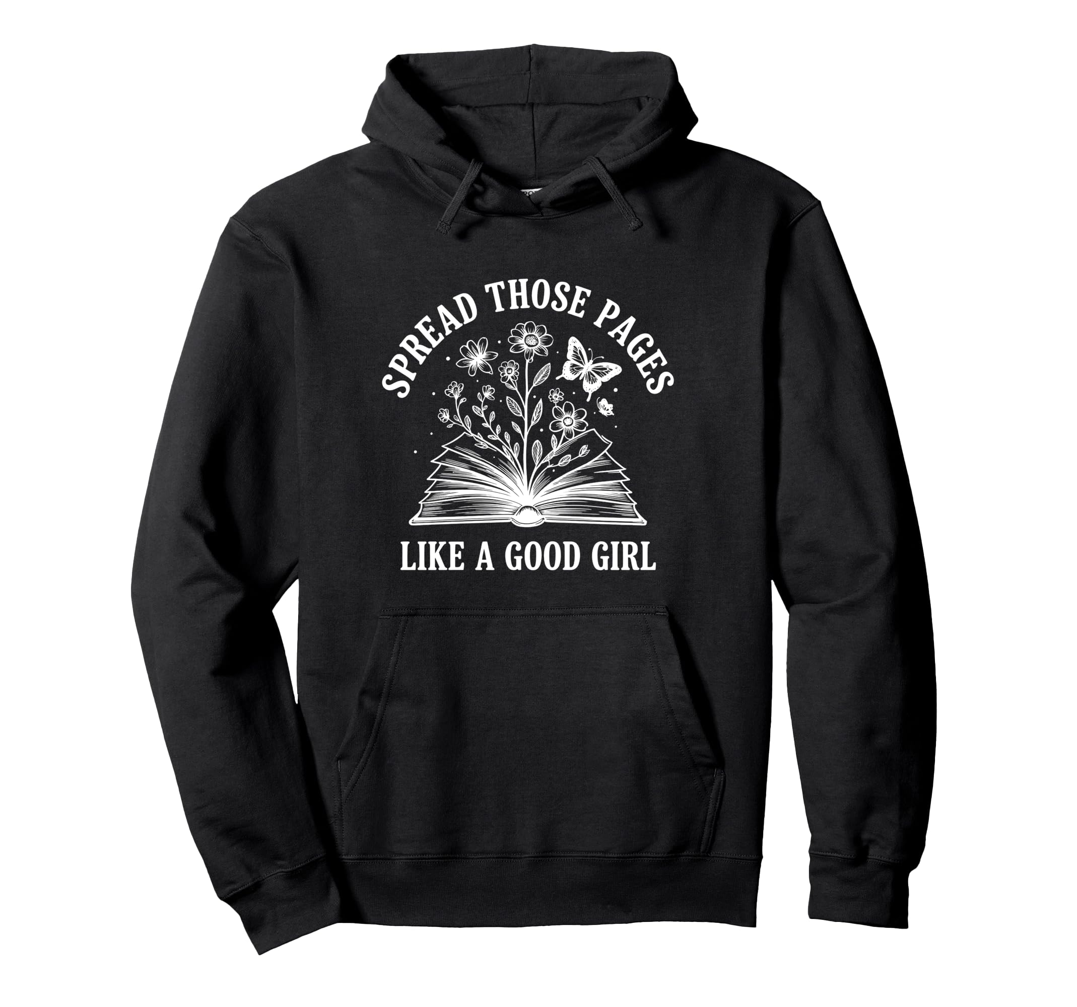 Spread Those Pages Like Good Floral Hoodie - Graphic Print Men Women - T-Shirt, Sweatshirt, Hoodie