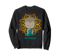 Be Happy Buddha Mandala Yoga Sweatshirt - Casual Everyday Wear Unisex - T-Shirt, Sweatshirt, Hoodie