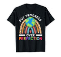 Put Progress Over Perfection Globe T-Shirt - Aesthetic Graphic Unisex - T-Shirt, Sweatshirt, Hoodie
