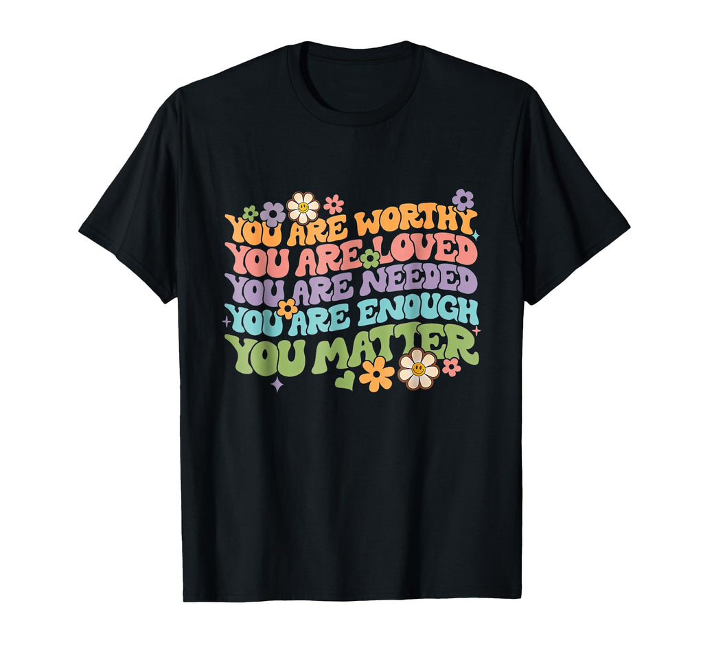 You Matter Kindness Be Kind Groovy Mental T-Shirt - Graphic Print Unisex - T-Shirt, Sweatshirt, Hoodie
