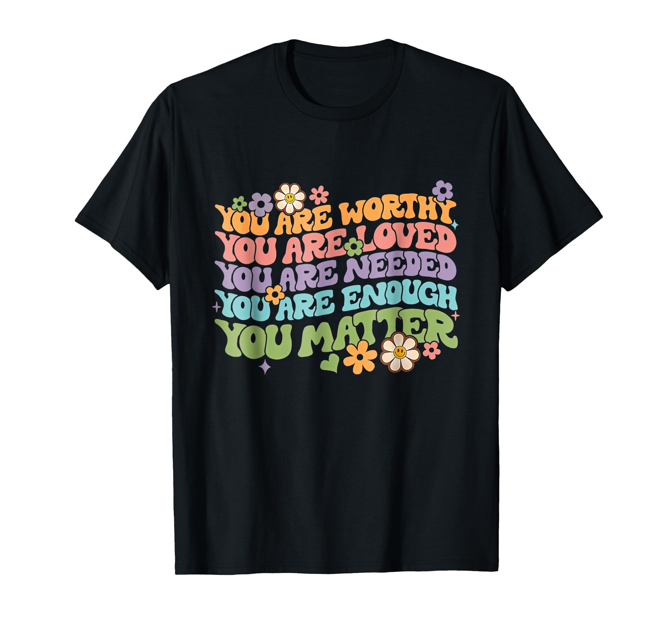 You Matter Kindness Be Kind Groovy Mental T-Shirt - Graphic Print Unisex - T-Shirt, Sweatshirt, Hoodie
