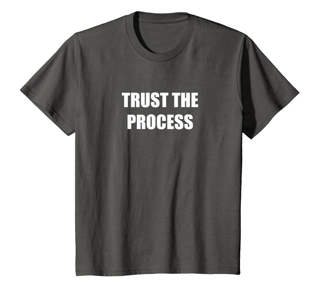 Trust Process T-Shirt - Fun Novelty Design for Adults - T-Shirt, Sweatshirt, Hoodie