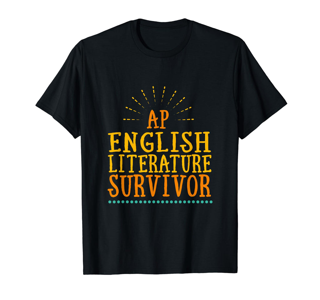 Ap English Literature Survivor Ap T-Shirt - Custom Art Print for Adults - T-Shirt, Sweatshirt, Hoodie