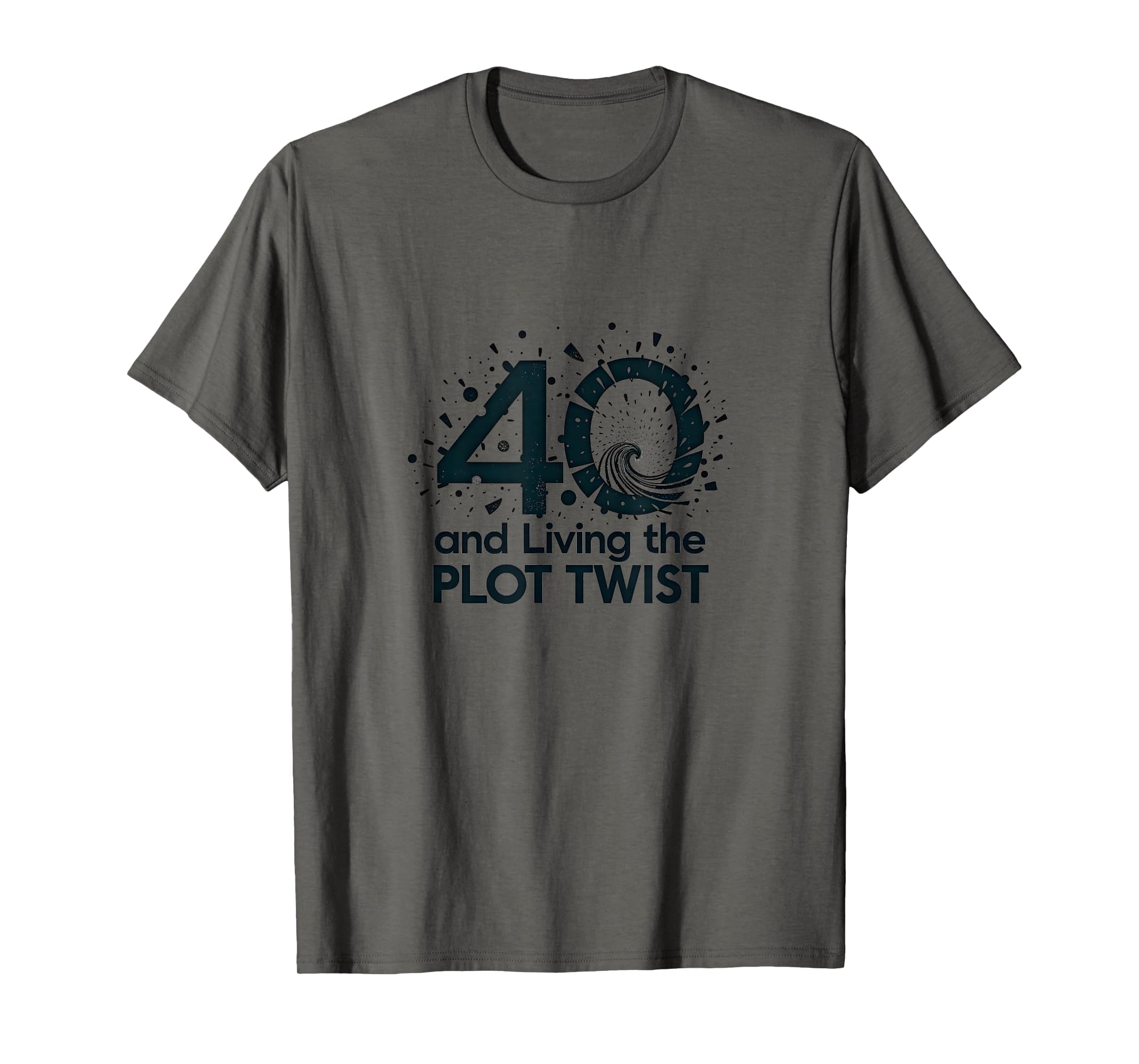 40Th Birthday Gift Living Plot Twist T-Shirt - Aesthetic Graphic Men Women - T-Shirt, Sweatshirt, Hoodie