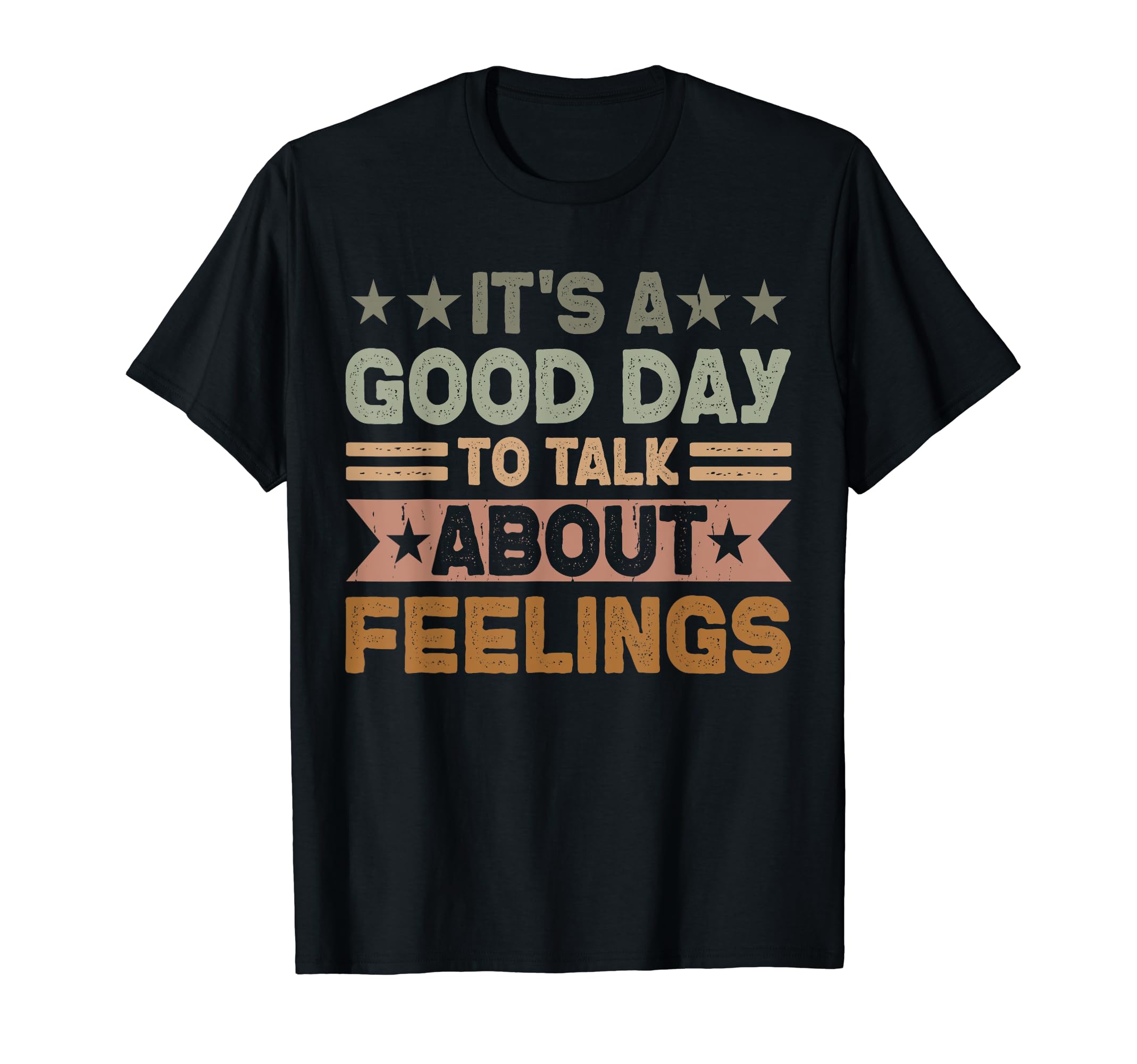 Its Good Day To Talk About Feelings T-Shirt - Custom Art Print Men Women - T-Shirt, Sweatshirt, Hoodie