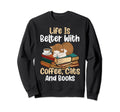 Life Is Better Books Cats And Coffee Sweatshirt - Graphic Print for Adults - T-Shirt, Sweatshirt, Hoodie