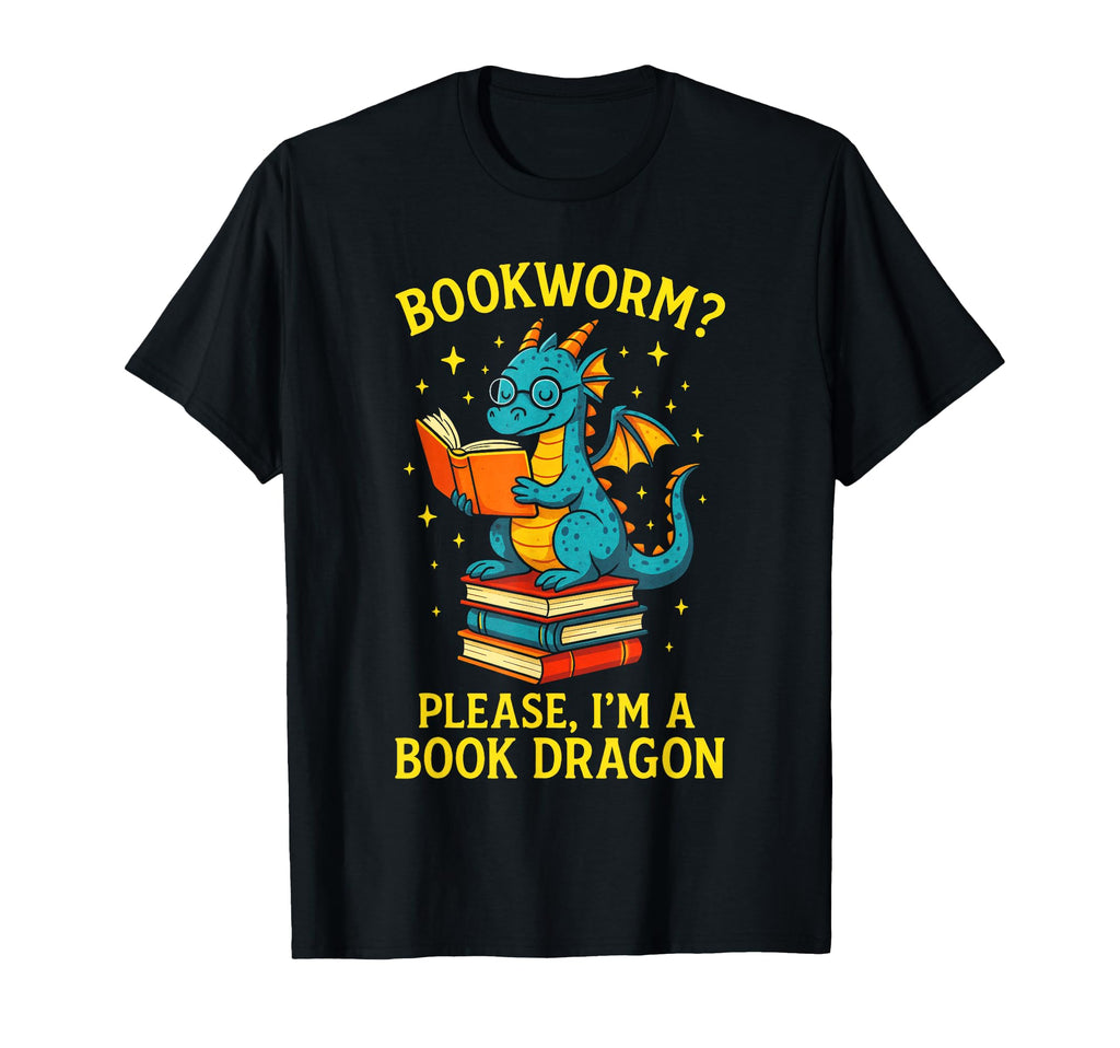 Bookworm Please Im Book Dragon Funny T-Shirt - Streetwear Style Unisex - T-Shirt, Sweatshirt, Hoodie
