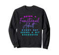 Being Functional Everyday Seem Bit Sweatshirt - Novelty Apparel Men Women - T-Shirt, Sweatshirt, Hoodie