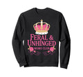 Feral Unhinged Moms Club Mom Sweatshirt - Casual Everyday Wear Men Women - T-Shirt, Sweatshirt, Hoodie